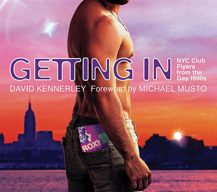 Getting In: NYC Club Flyers from the Gay 1990s