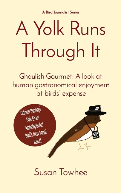 Yolk Runs Through It: Ghoulish Gourmet: A look at human gastronomical enjoyment at birds' expense