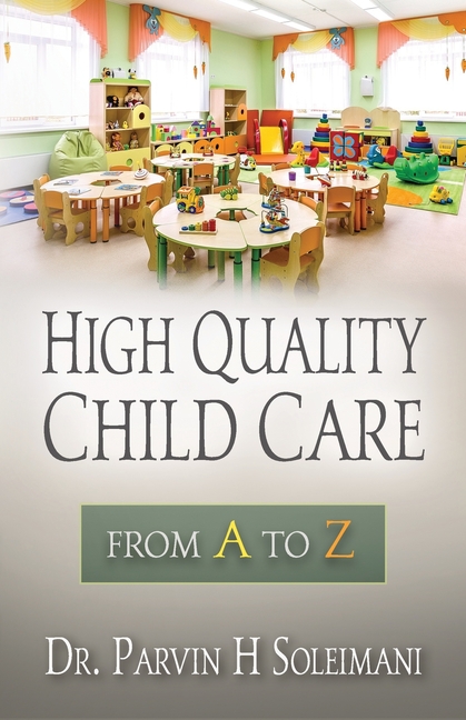 High Quality Child Care: From A to Z