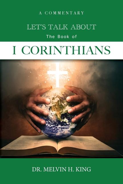 Let's Talk About the Book of 1 Corinthians: A Commentary