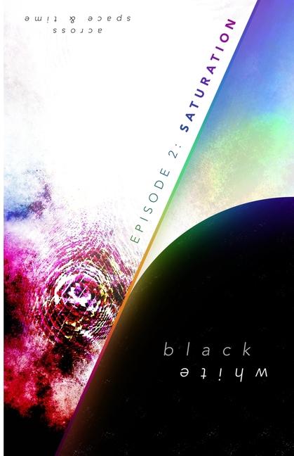 black&white - Episode 2: Saturation