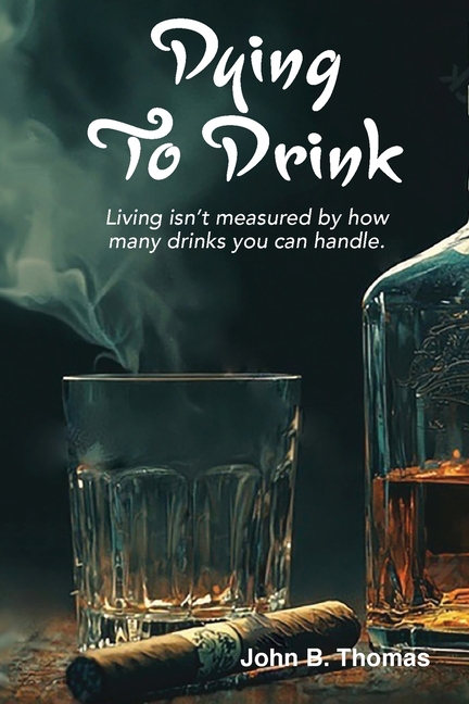 Dying To Drink