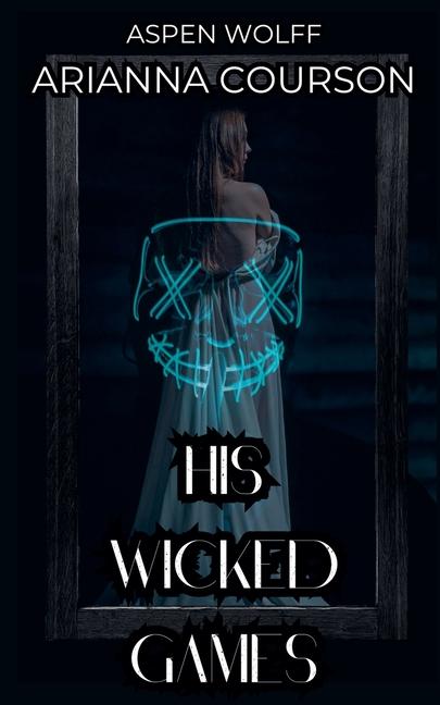 His Wicked Games