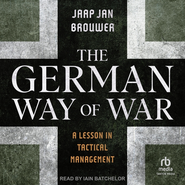 German Way of War: A Lesson in Tactical Management
