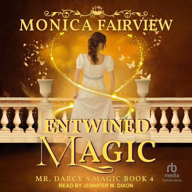 Entwined Magic: A Pride and Prejudice Fantasy Variation