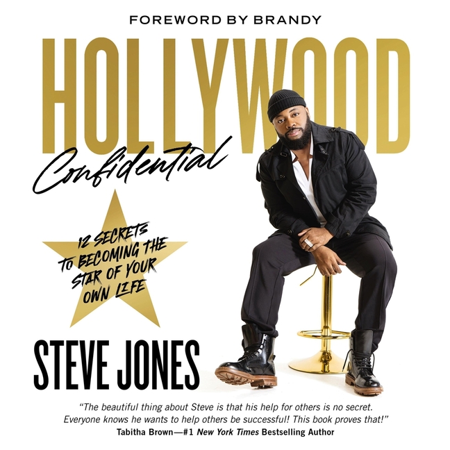Hollywood Confidential: 12 Secrets to Becoming the Star of Your Own Life
