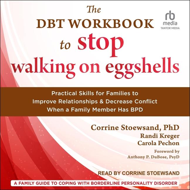 Dbt Workbook to Stop Walking on Eggshells: Practical Skills for Families to Improve Relationships an