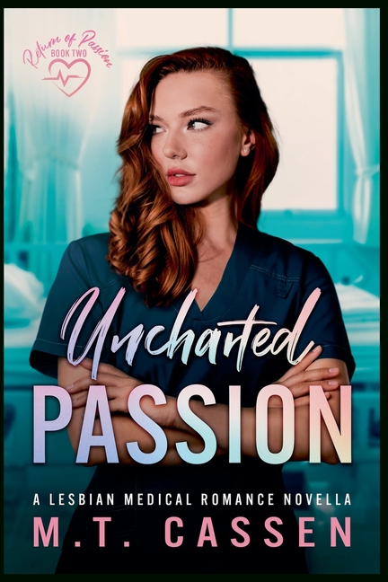 Uncharted Passion: Return of Passion: a Lesbian Medical Romance Novella