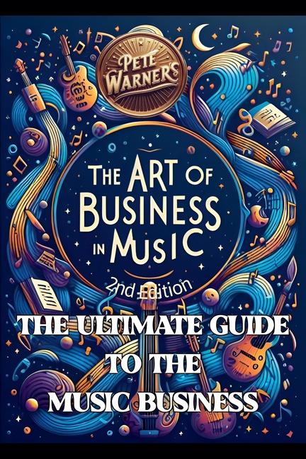 Art of Business in Music, Second Edition