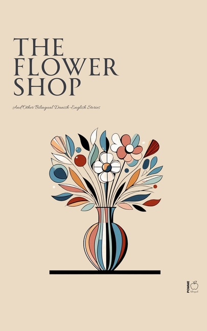 Flower Shop And Other Bilingual Danish-English Stories