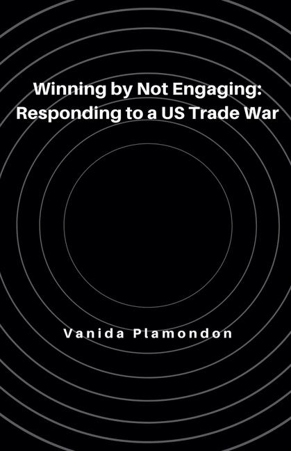Winning by Not Engaging: Responding to a US Trade War