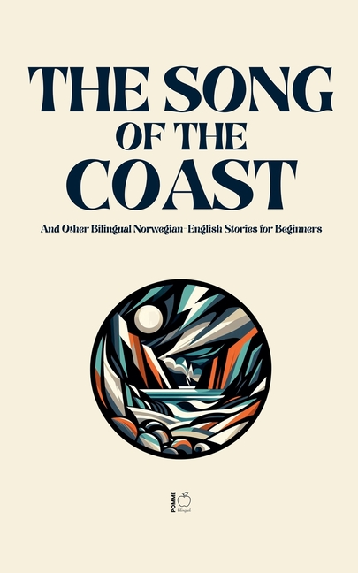 Song of the Coast And Other Bilingual Norwegian-English Stories for Beginners