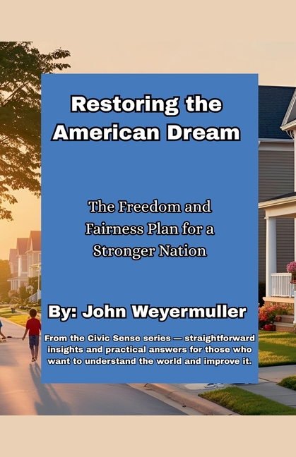 Restoring the American Dream: The Freedom & Fairness Plan for a Stronger Nation