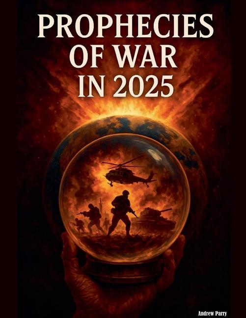 Prophecies of War in 2025