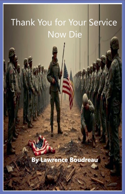 Thank You for Your Service Now Die