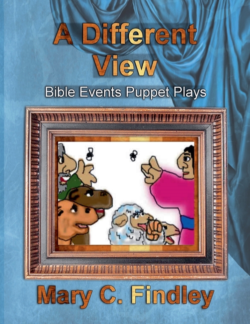 Different View: Bible Events Puppet Plays