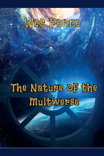 Nature of the Multiverse