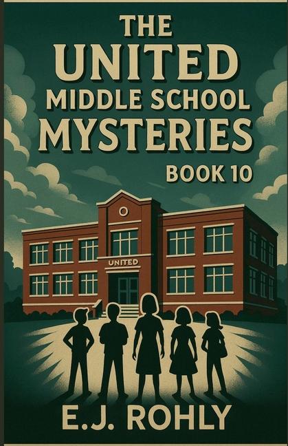 United Middle School Mysteries Book 10