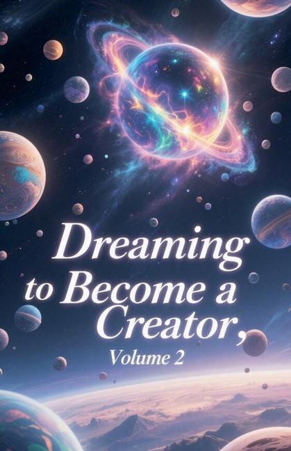 Dreaming to Become a Creator, Volume 2