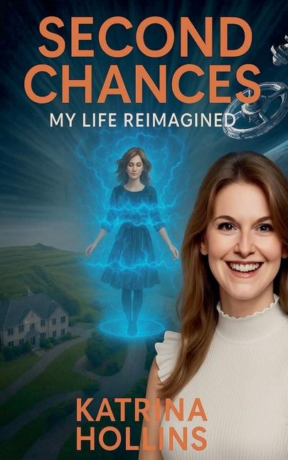 Second Chances: My Life Reimagined