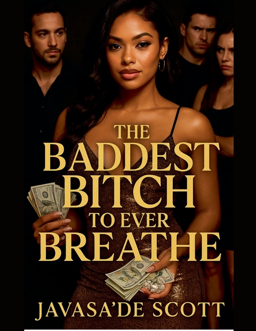 Baddest Bitch To Ever Breathe