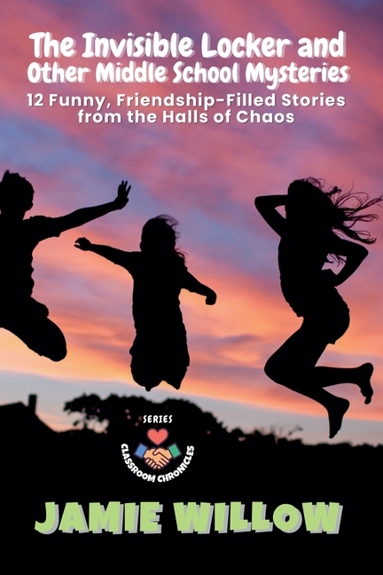 Invisible Locker and Other Middle School Mysteries: 12 Funny, Friendship-Filled Stories from the Hal