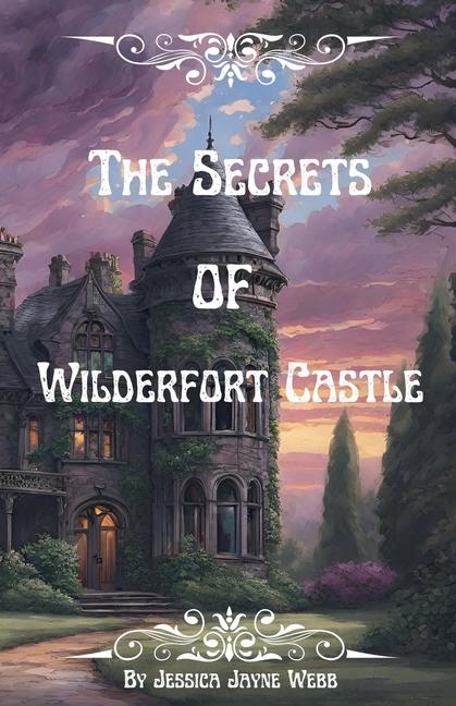 Secrets of Wilderfort Castle