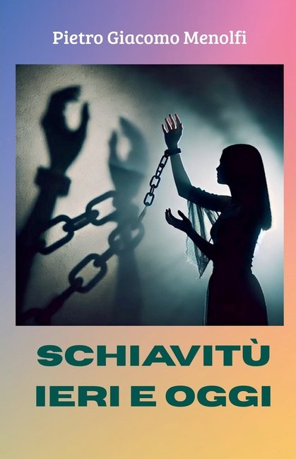 Schiavitù Ieri e Oggi