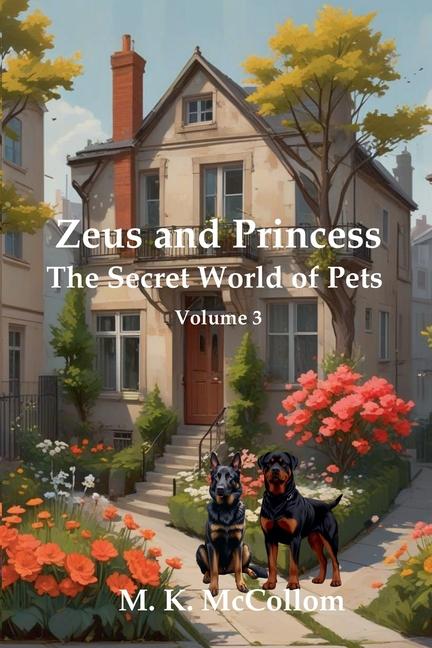 Zeus and Princess': Secret World of Pets Volume 3