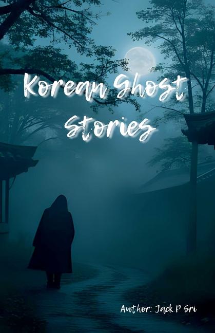 Korean Ghost Stories