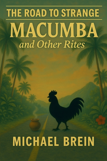 Road to Strange: Macumba and Other Rites