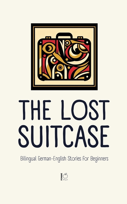Lost Suitcase: Bilingual German-English Stories for Beginners