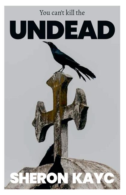 You Can't Kill the Undead