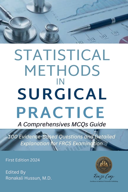 Statistical Methods in Surgical Practice: A Comprehensives MCQs Guide