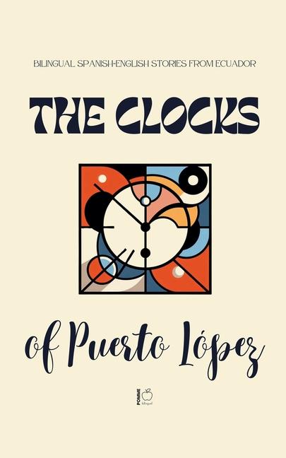 Clocks of Puerto López: Bilingual Spanish-English Stories from Ecuador