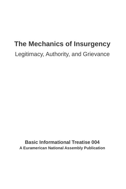 Mechanics of Insurgency: Legitimacy, Authority and Grievance