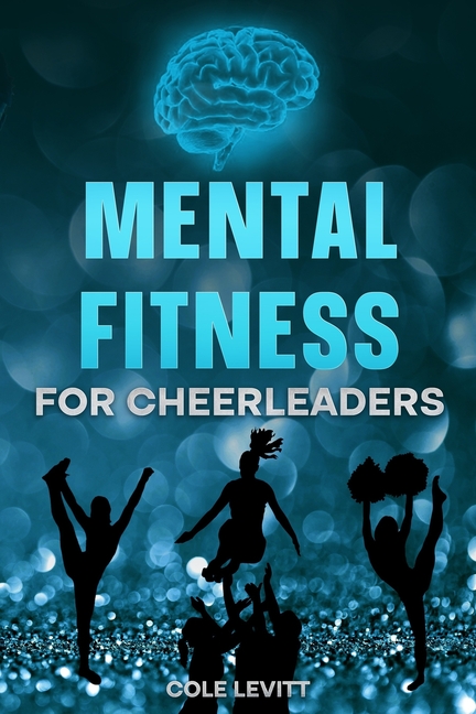 Mental Fitness for Cheerleaders