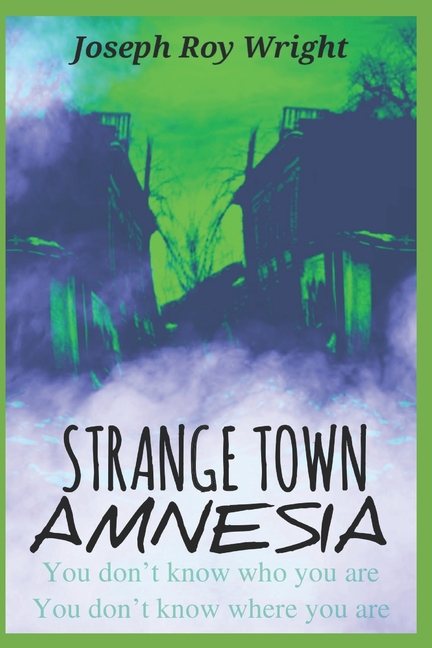 Strange Town Amnesia