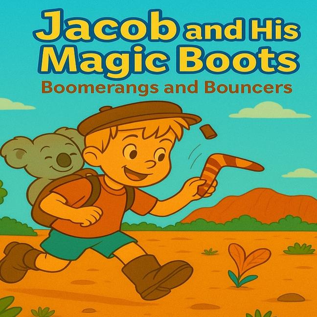 Jaocb and his Magic Boots: Boomerangs and Bouncers