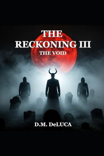 Reckoning III: The Void