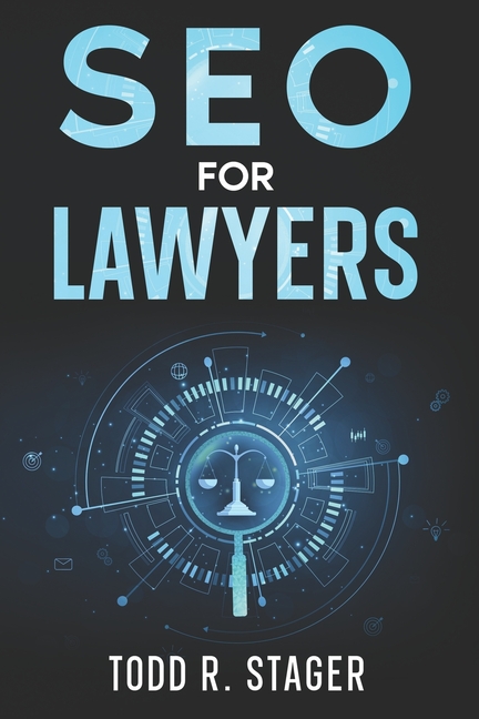 SEO for LAWYERS: The Ultimate Guide to Dominating Search Rankings, Attracting Clients, and Skyrocket