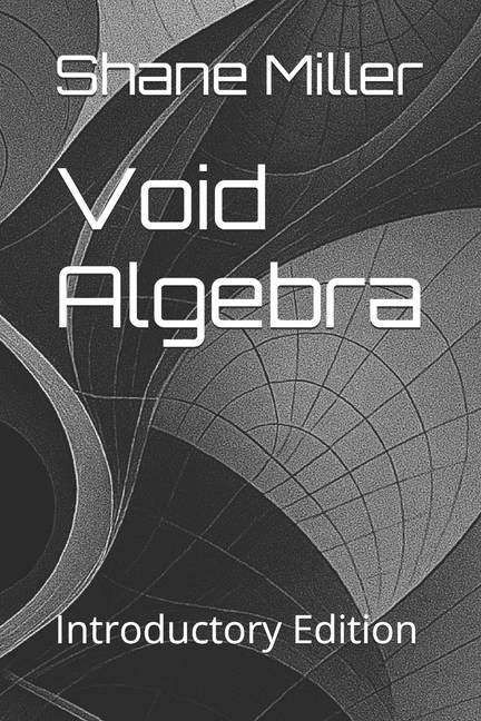 Void Algebra: Introductory Edition