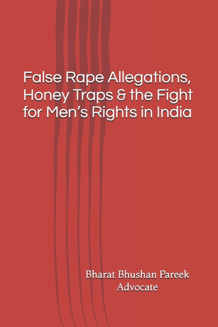 False Rape Allegations, Honey Traps & the Fight for Men's Rights in India