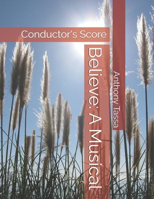 Believe: A Musical: Conductor's Score
