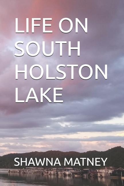 Life on South Holston Lake