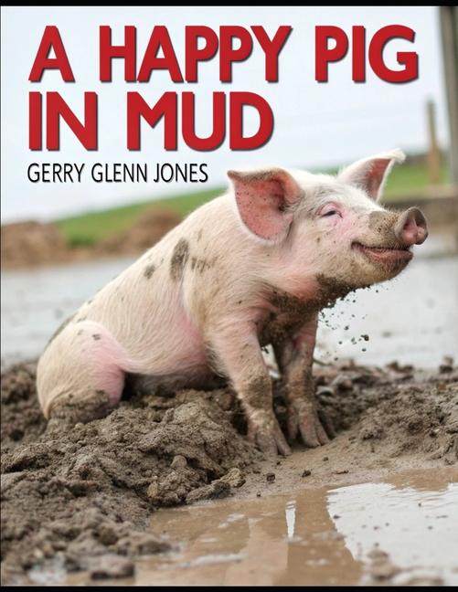 Happy Pig in the Mud