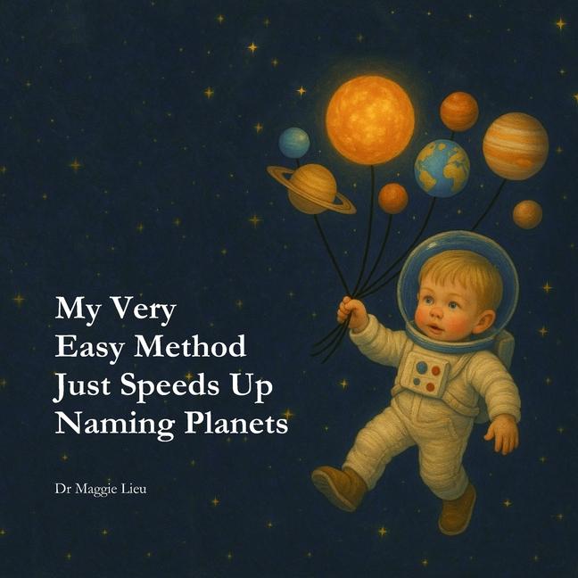 My Very Easy Method Just Speeds Up Naming Planets
