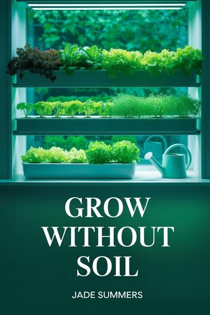 Grow Without Soil