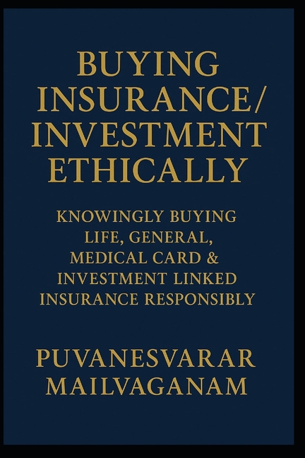 Buying Insurance / Investment Ethically: Knowingly Buying Life, General, Medical Card & Investment L