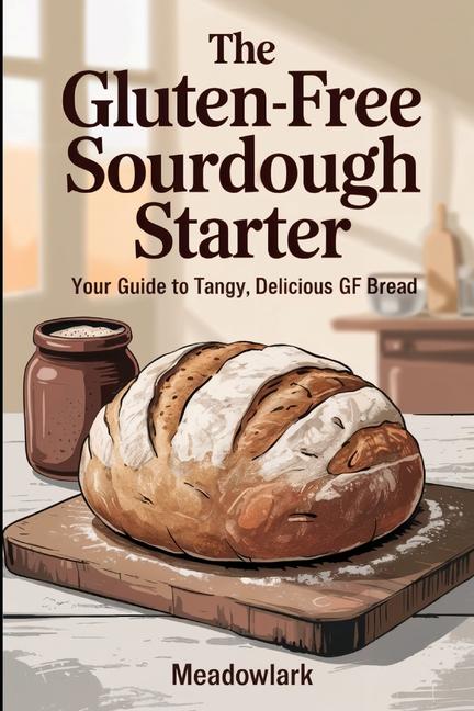 Gluten-Free Sourdough Starter: Your Guide to Tangy, Delicious GF Bread